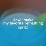 How I make my favorite refreshing spritz