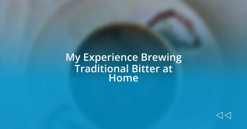 My Experience Brewing Traditional Bitter at Home