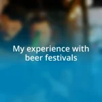 My experience with beer festivals