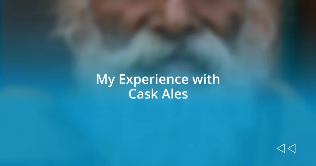 My Experience with Cask Ales