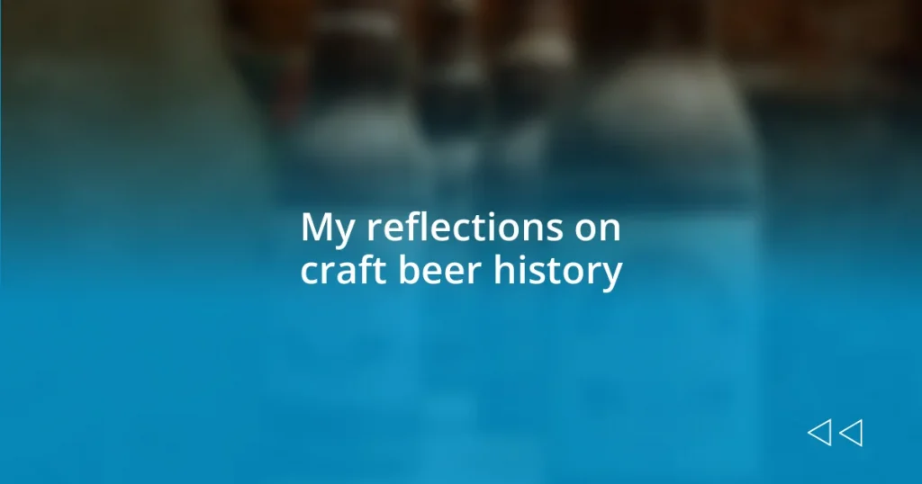 My reflections on craft beer history