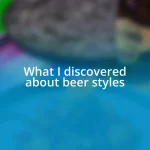 What I discovered about beer styles