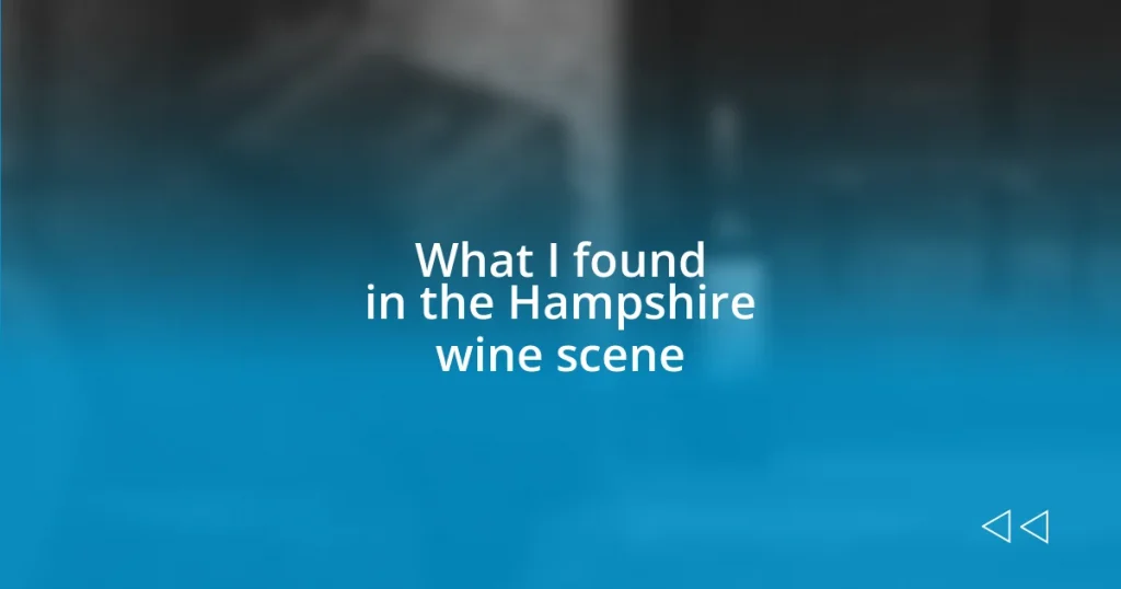 What I found in the Hampshire wine scene