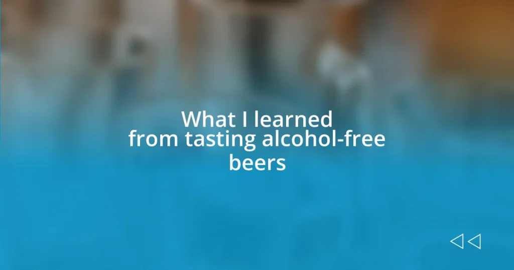 What I learned from tasting alcohol-free beers