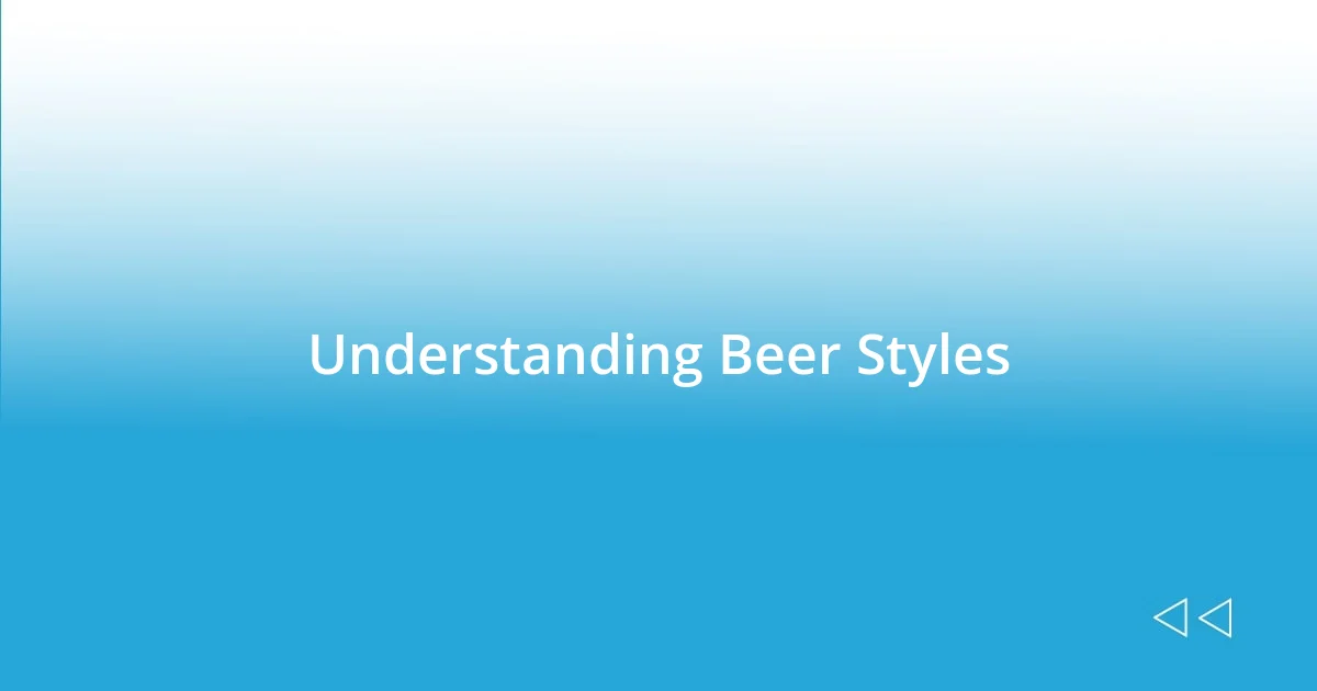 Understanding Beer Styles