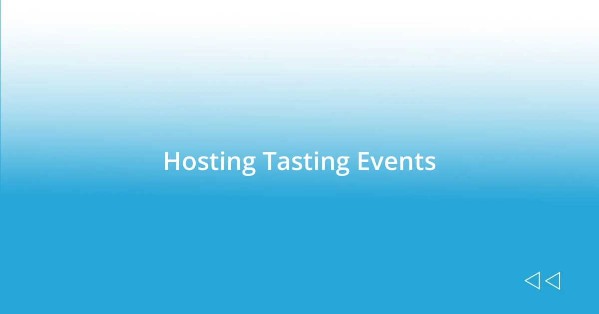 Hosting Tasting Events