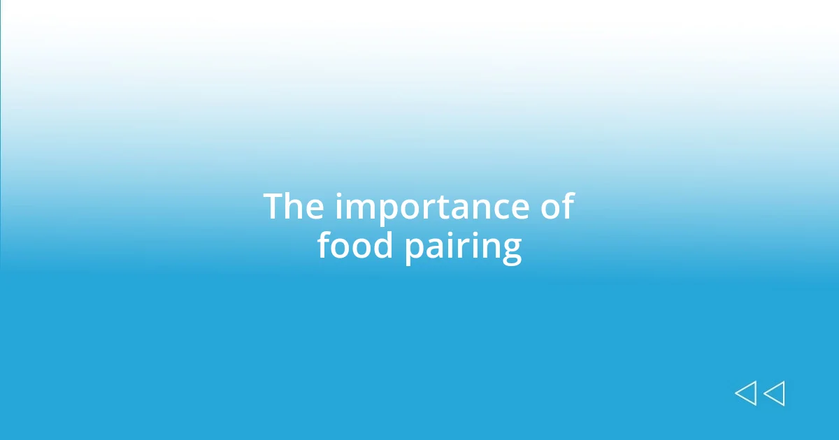 The importance of food pairing