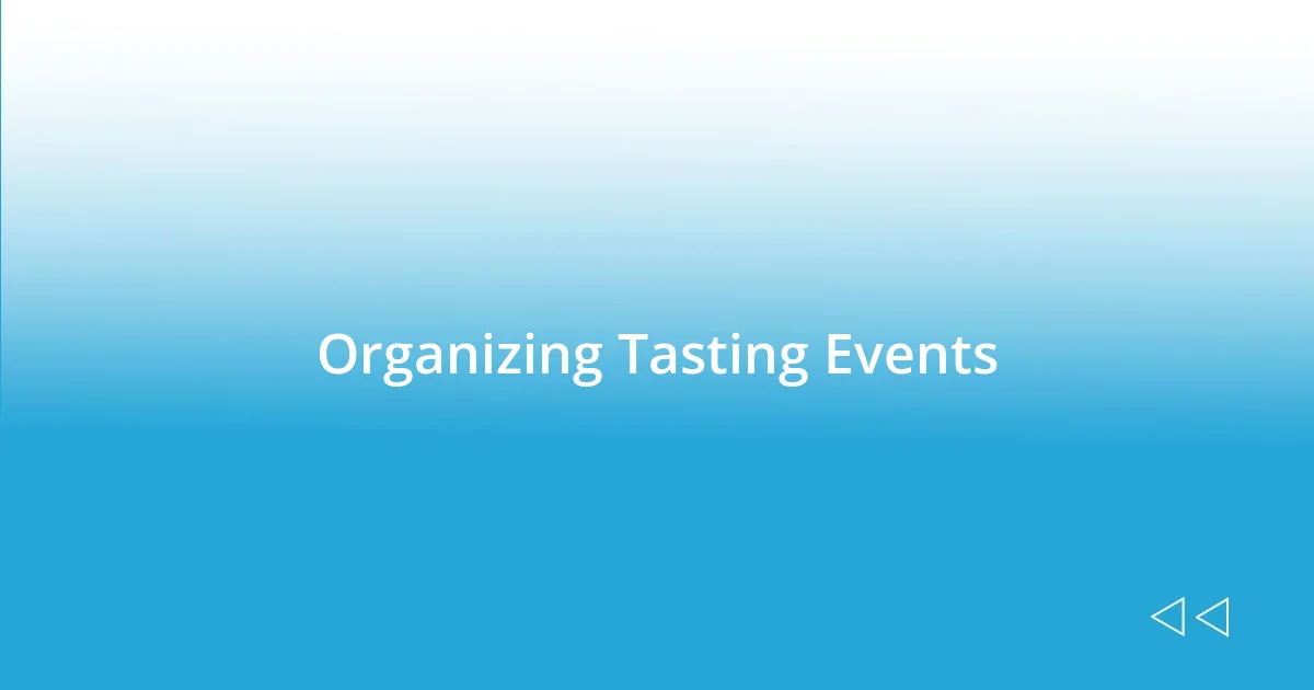 Organizing Tasting Events