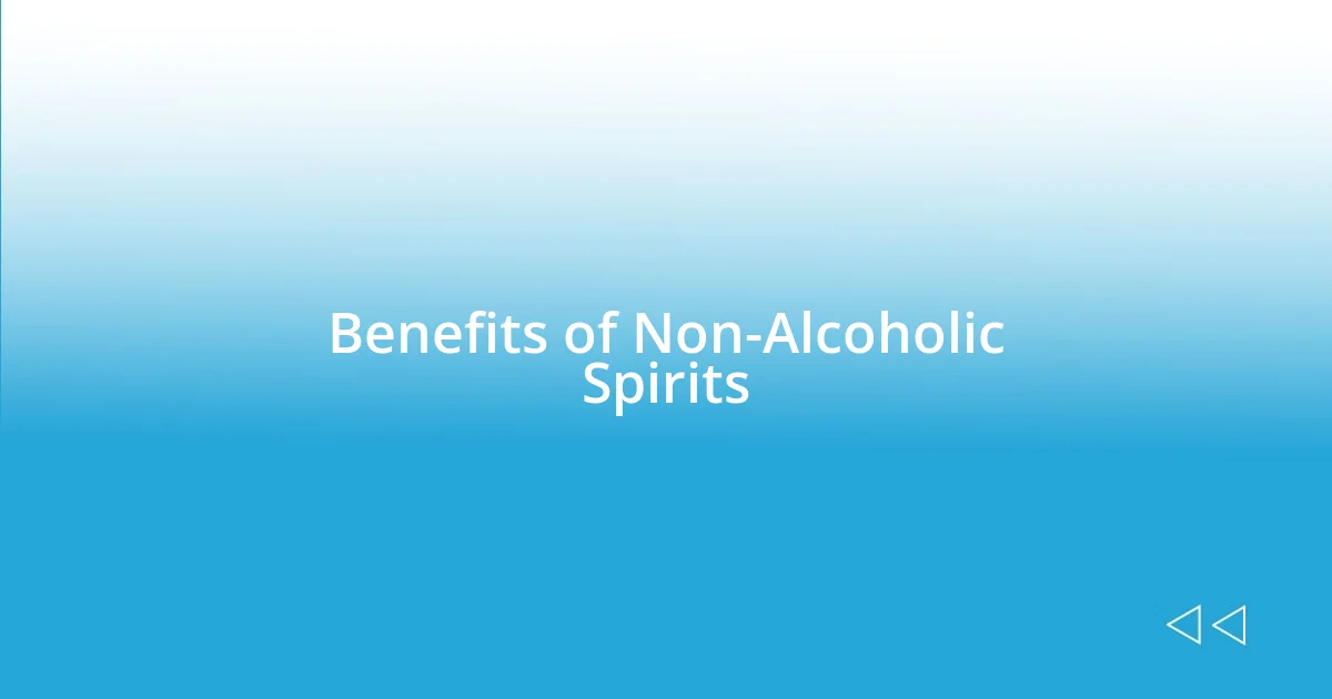 Benefits of Non-Alcoholic Spirits