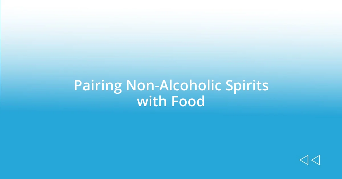 Pairing Non-Alcoholic Spirits with Food