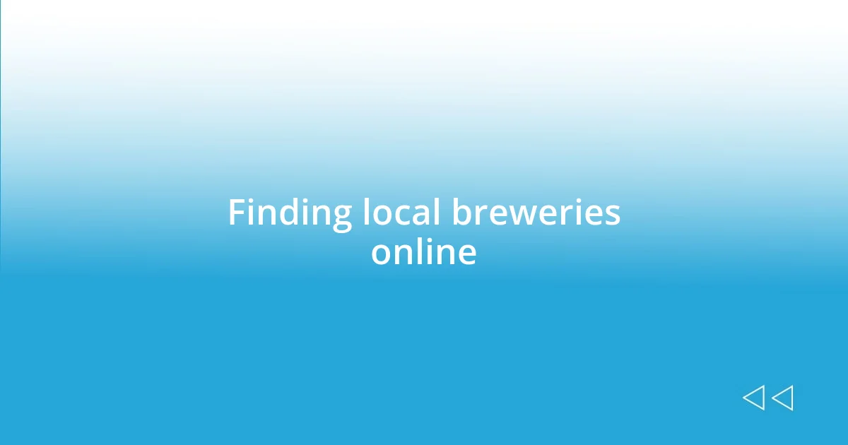 Finding local breweries online