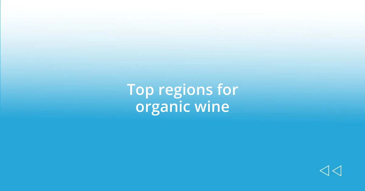 Top regions for organic wine