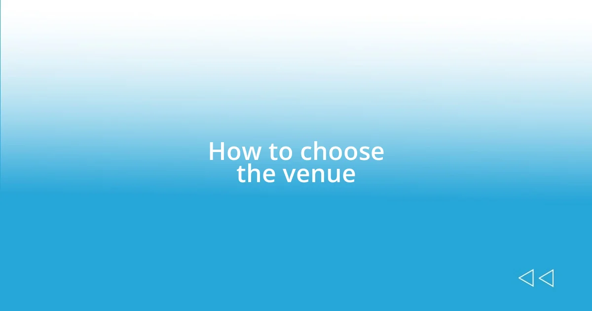 How to choose the venue