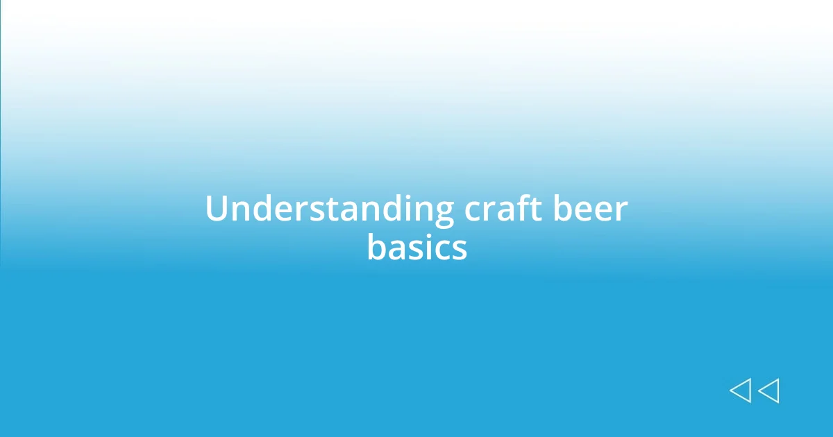 Understanding craft beer basics