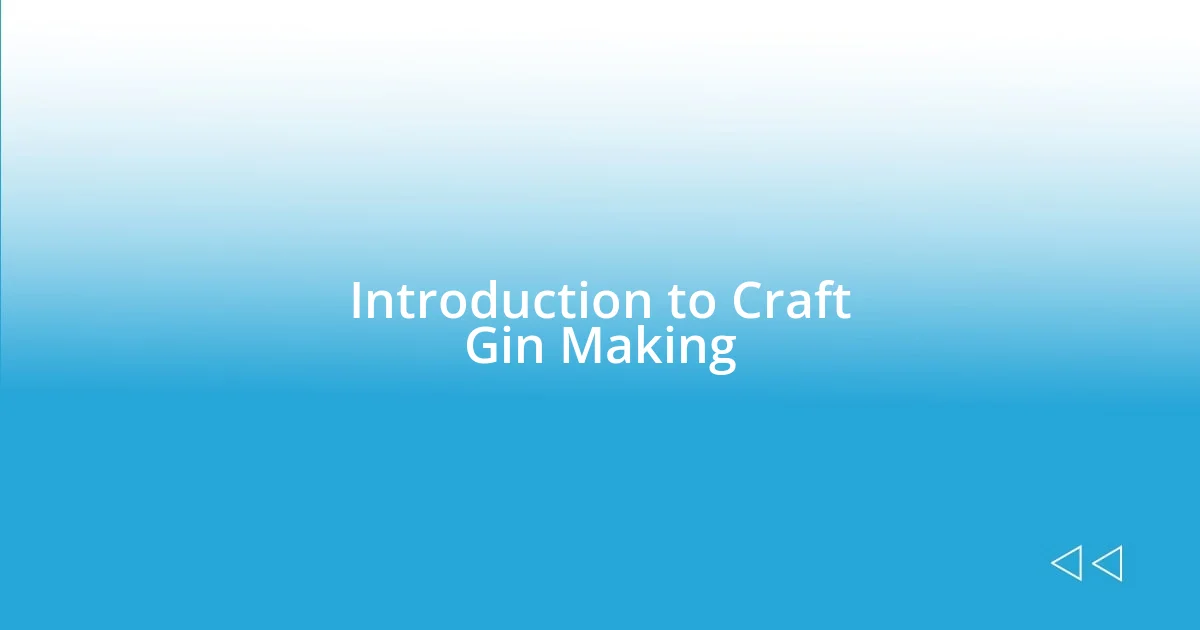 Introduction to Craft Gin Making