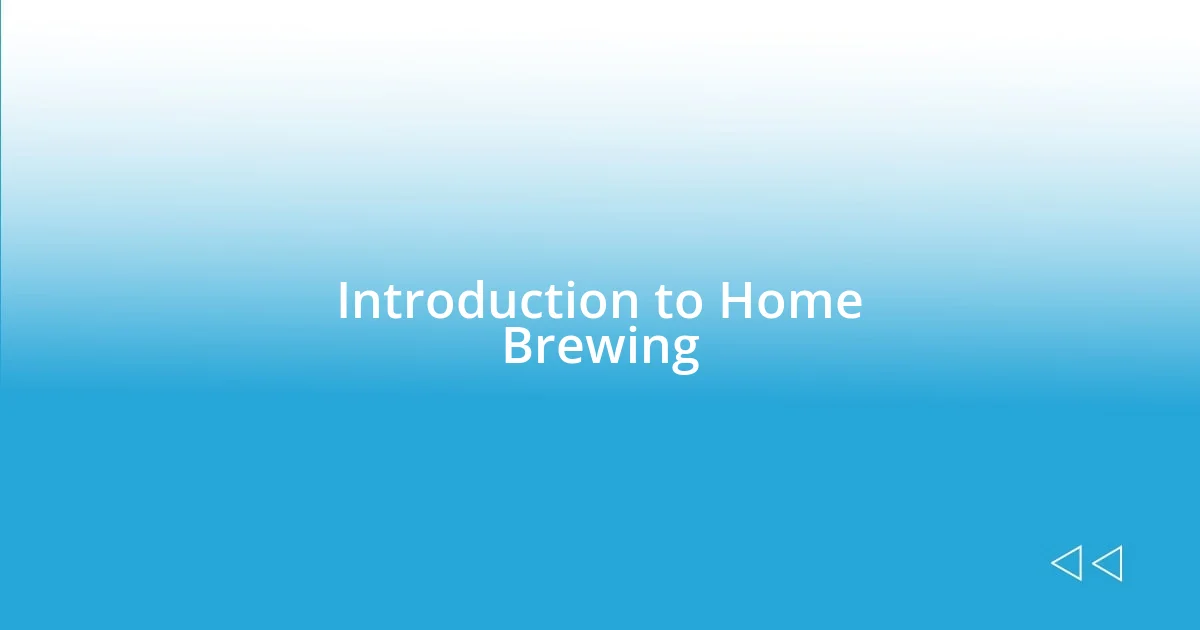 Introduction to Home Brewing