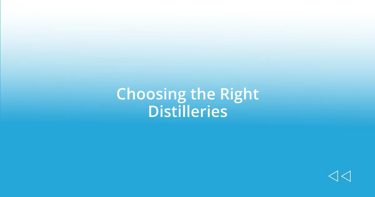 Choosing the Right Distilleries