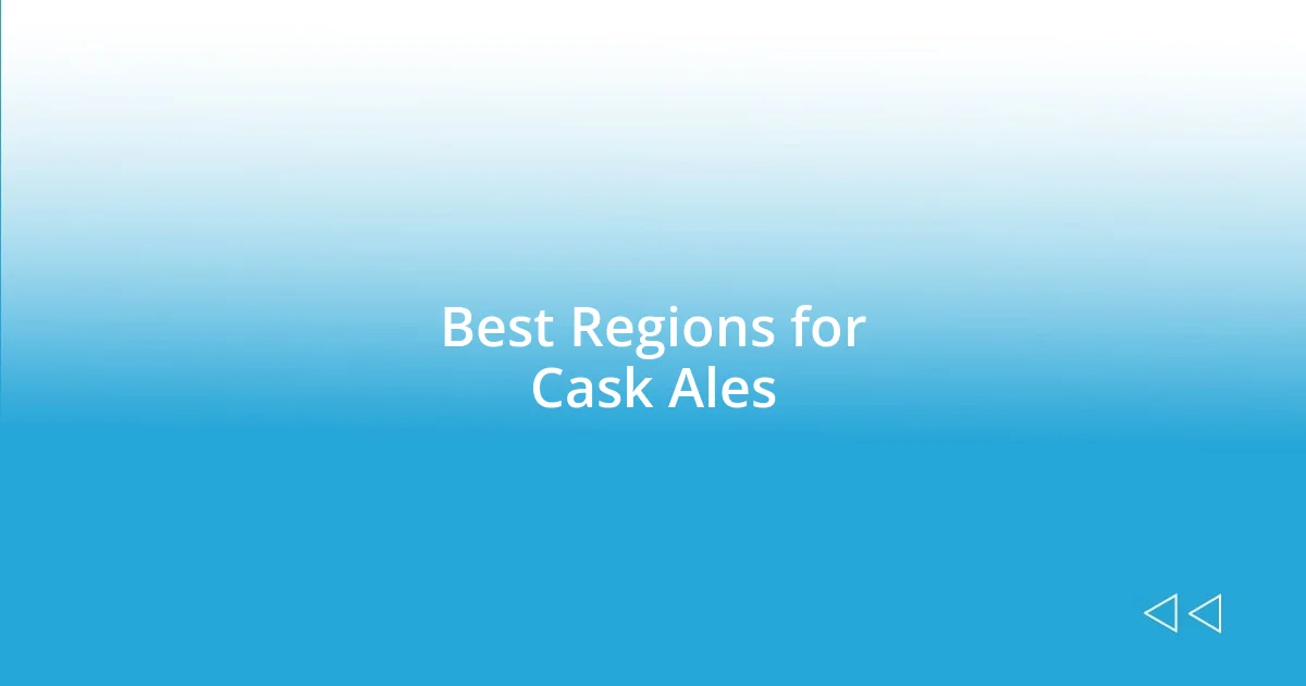 Best Regions for Cask Ales