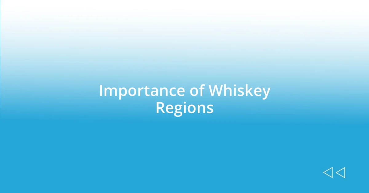 Importance of Whiskey Regions