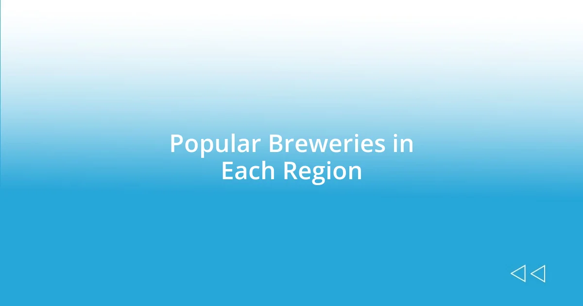 Popular Breweries in Each Region