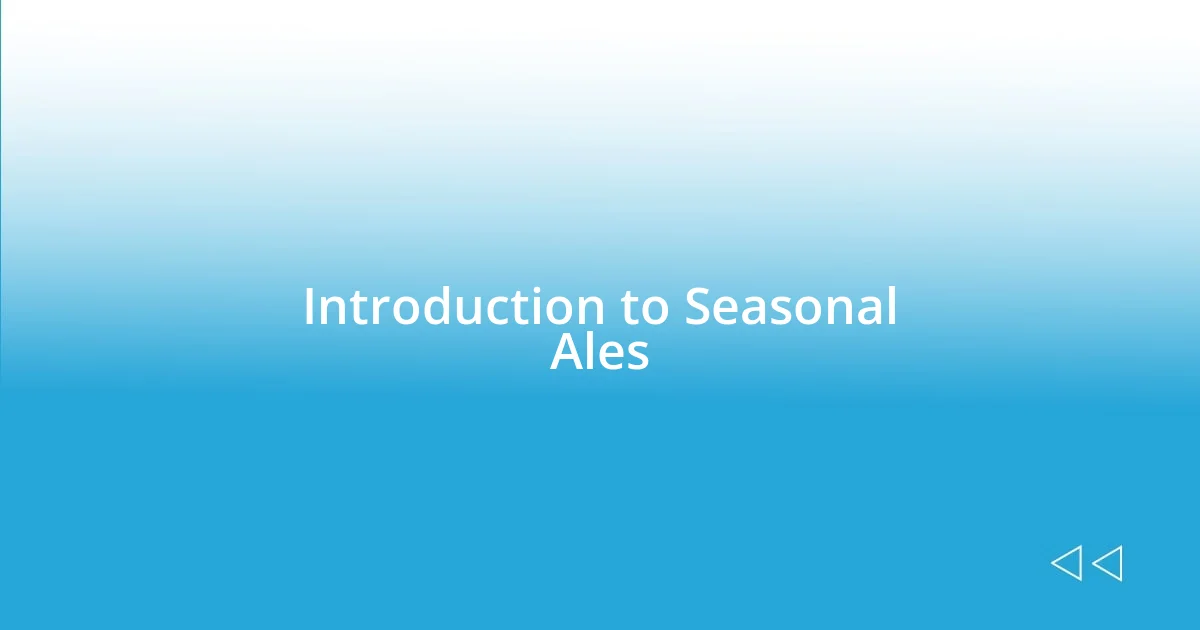 Introduction to Seasonal Ales