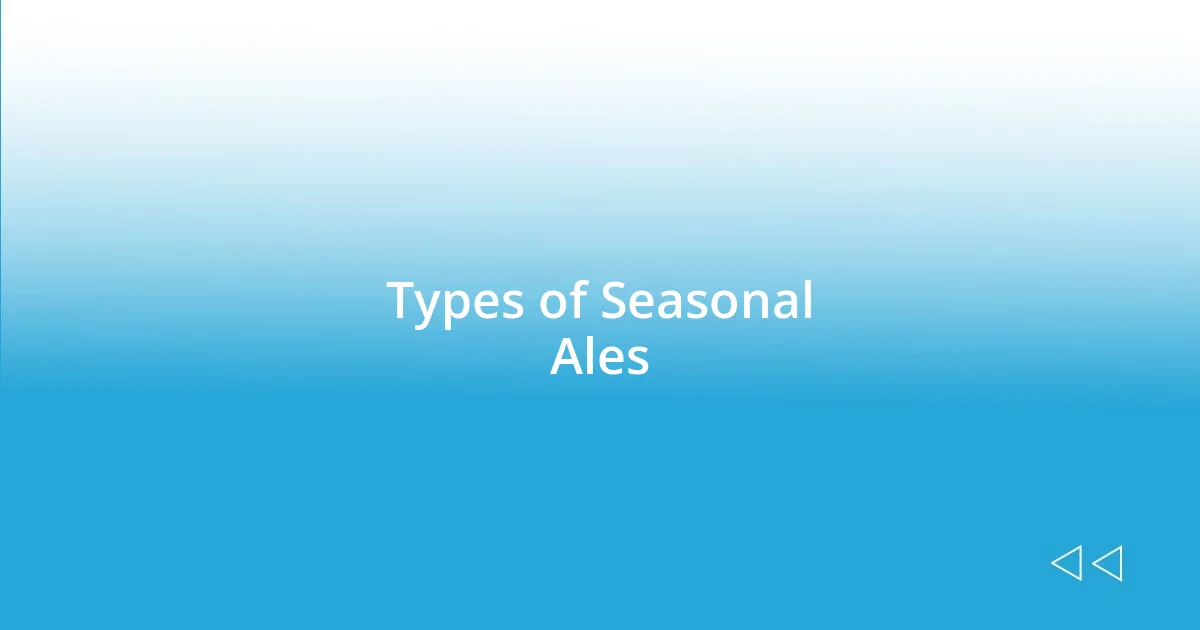 Types of Seasonal Ales