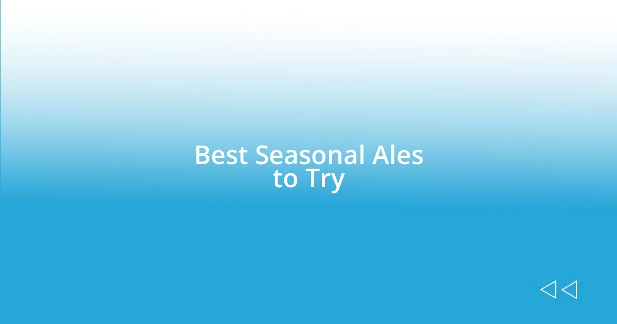 Best Seasonal Ales to Try