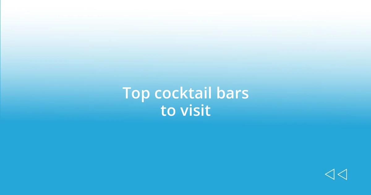 Top cocktail bars to visit