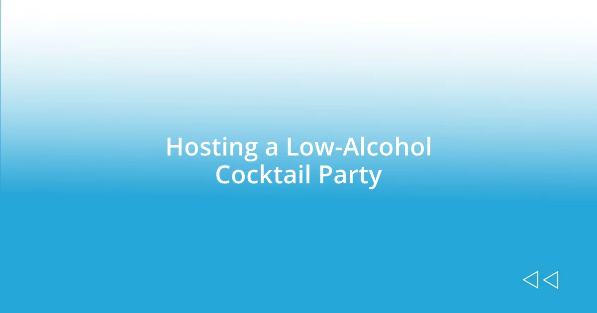 Hosting a Low-Alcohol Cocktail Party