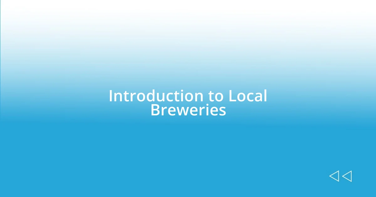 Introduction to Local Breweries