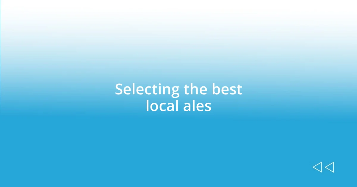 Selecting the best local ales