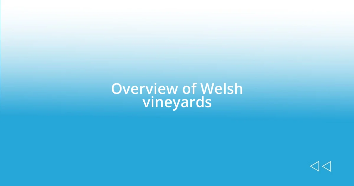 Overview of Welsh vineyards