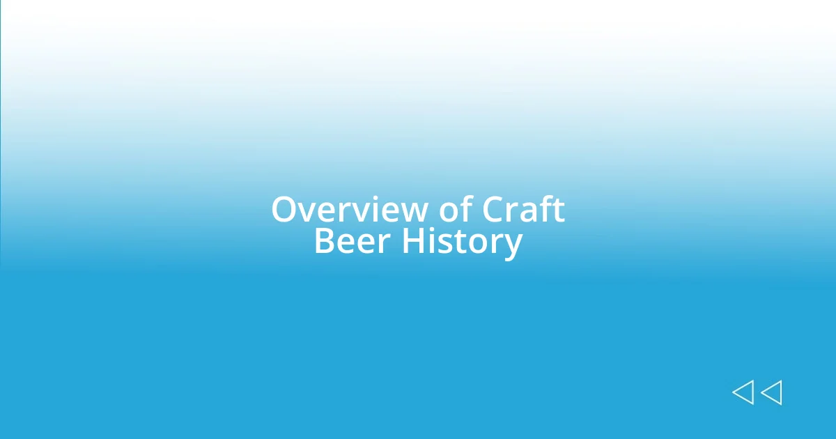 Overview of Craft Beer History