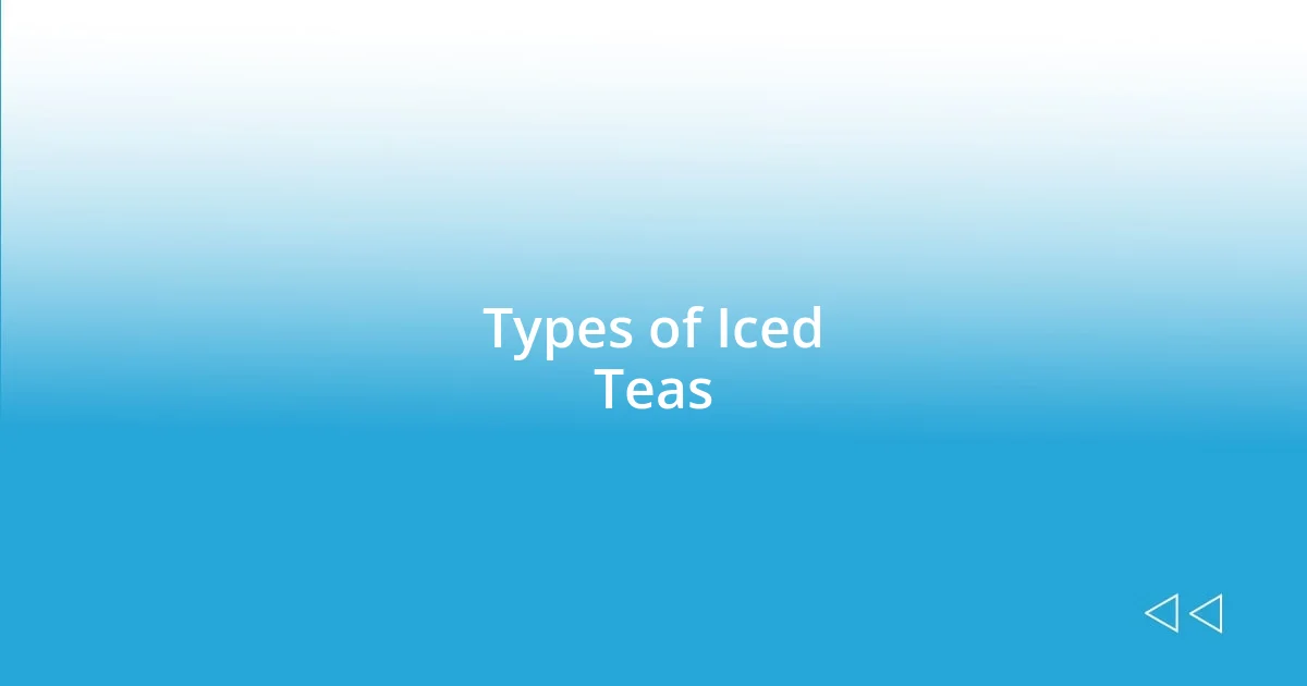 Types of Iced Teas