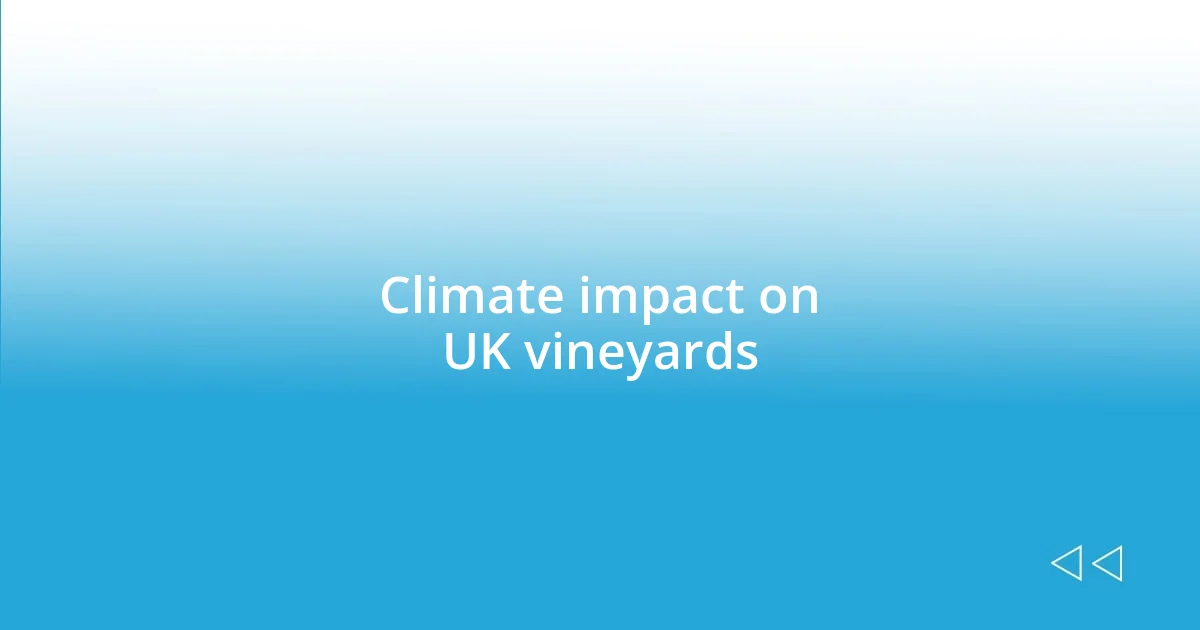 Climate impact on UK vineyards