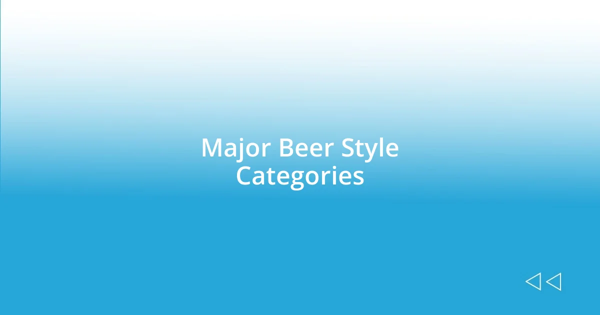 Major Beer Style Categories