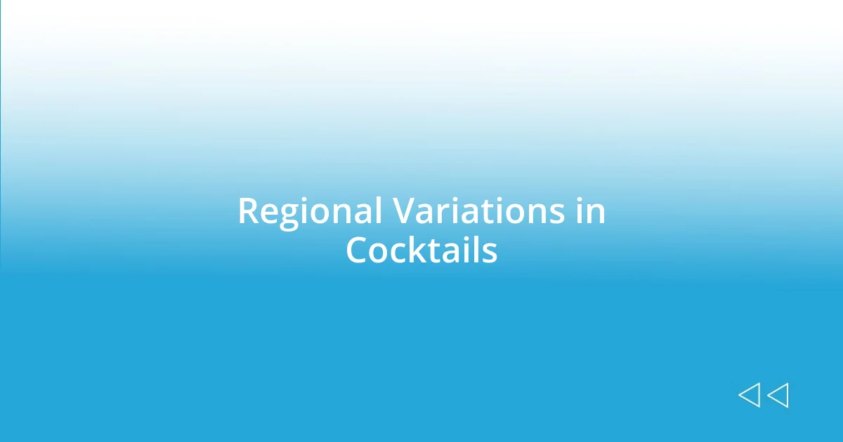 Regional Variations in Cocktails