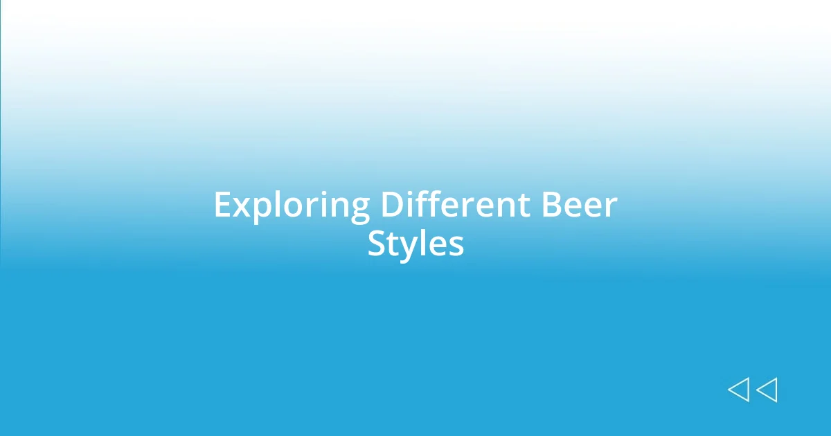 Exploring Different Beer Styles