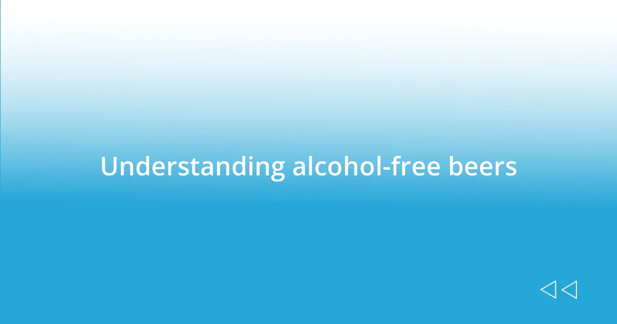 Understanding alcohol-free beers