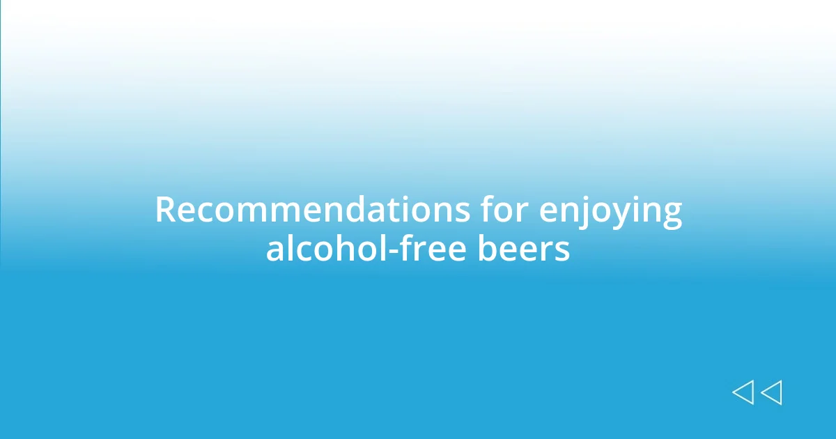 Recommendations for enjoying alcohol-free beers