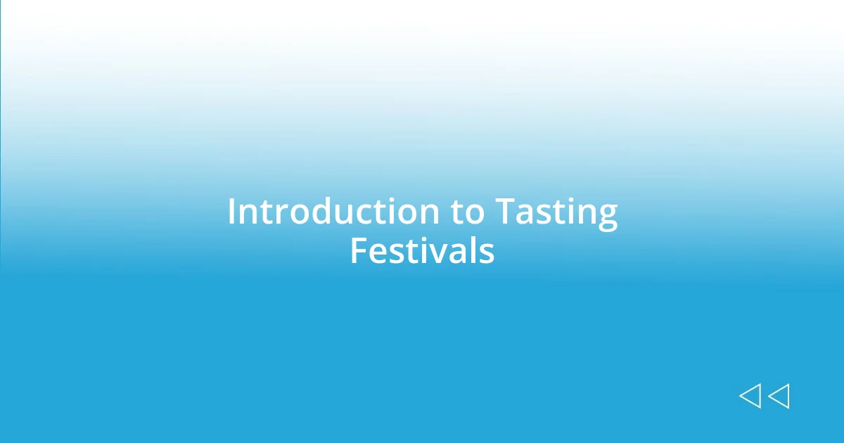 Introduction to Tasting Festivals