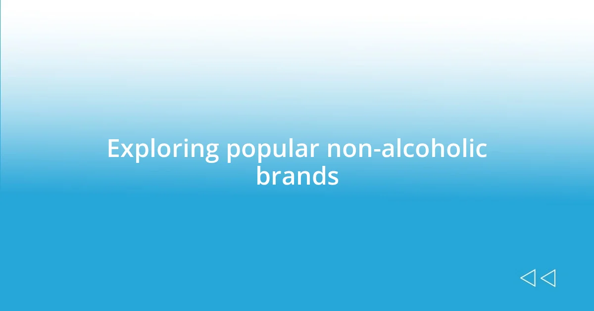 Exploring popular non-alcoholic brands