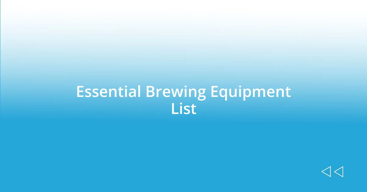 Essential Brewing Equipment List