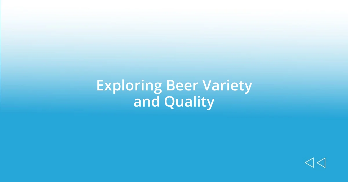 Exploring Beer Variety and Quality